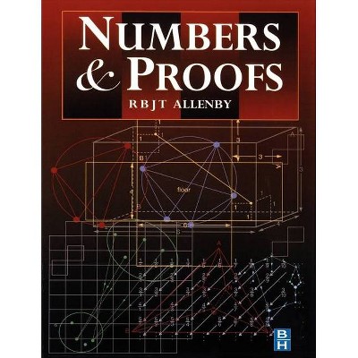 Numbers and Proofs - (Modular Mathematics) by  R Allenby (Paperback)