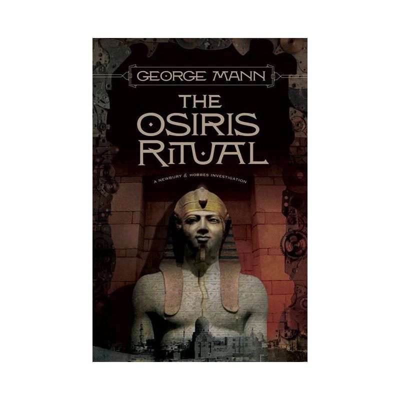 The Osiris Ritual - (Newbury & Hobbes) by  George Mann (Paperback), 1 of 2