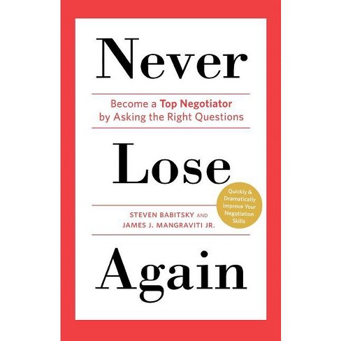 Never Lose Again - by  Steven Babitsky & James J Mangraviti (Paperback) - image 1 of 1