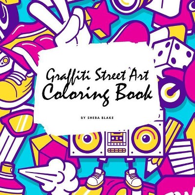 Graffiti Street Art Coloring Book for Children (8.5x8.5 Coloring Book / Activity Book) - by  Sheba Blake (Paperback)