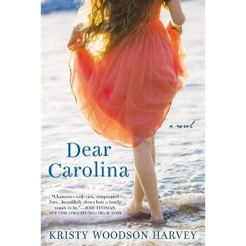 Dear Carolina - by  Kristy Woodson Harvey (Paperback)