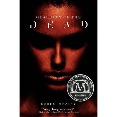 Guardian of the Dead - by  Karen Healey (Paperback)