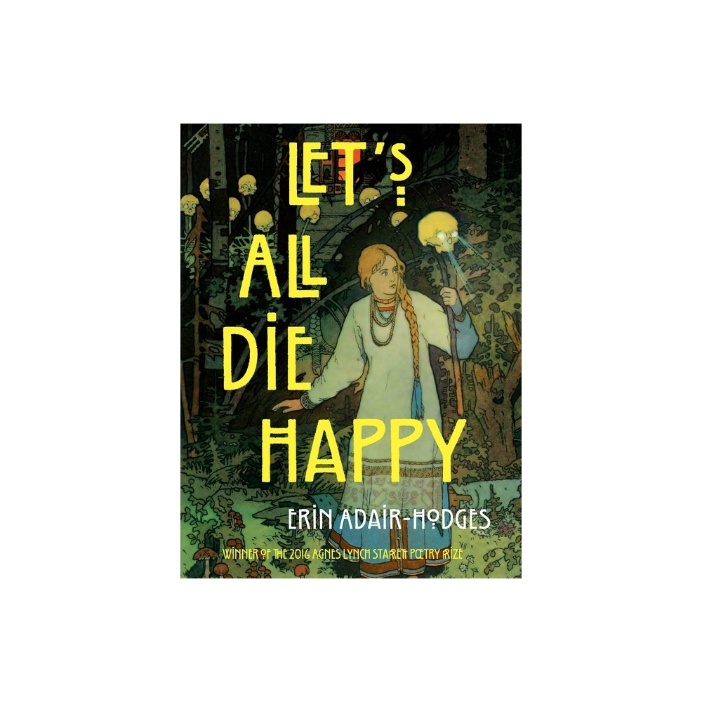 Lets All Die Happy - (Pitt Poetry) by Erin Adair-Hodges (Paperback)