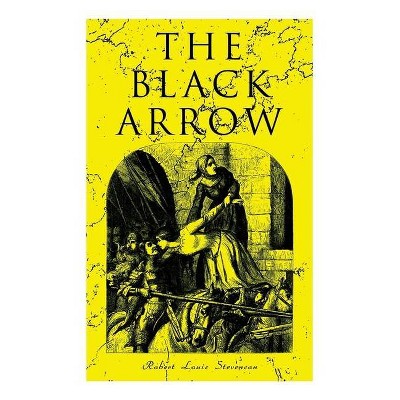 The Black Arrow - by  Robert Louis Stevenson & N C Wyeth (Paperback)