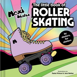 The Little Book of Roller Skating - by  Moxi Roller Skates (Hardcover) - 1 of 1