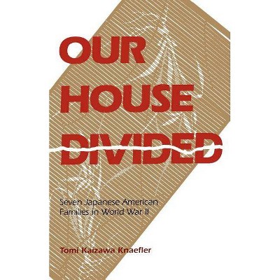 Our House Divided - by  Tomi K Knaefler (Paperback)