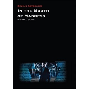 In the Mouth of Madness - (Devil's Advocates) by  Michael Blyth (Paperback) - 1 of 1