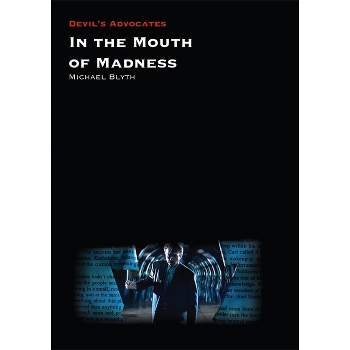 In the Mouth of Madness - (Devils Advocates) by  Michael Blyth (Paperback)