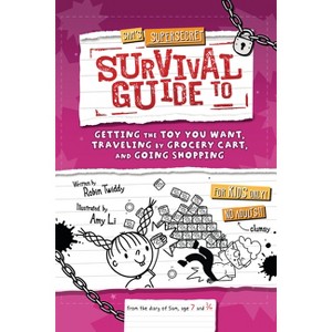 Sam's Supersecret Survival Guide to Getting the Toy You Want, Traveling by Grocery Cart, and Going Shopping - (Supersecret Survival Guides) - 1 of 1