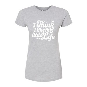 Women's - Instant Message - I Think I Like This Little Life Fitted Graphic T-Shirt - 1 of 4