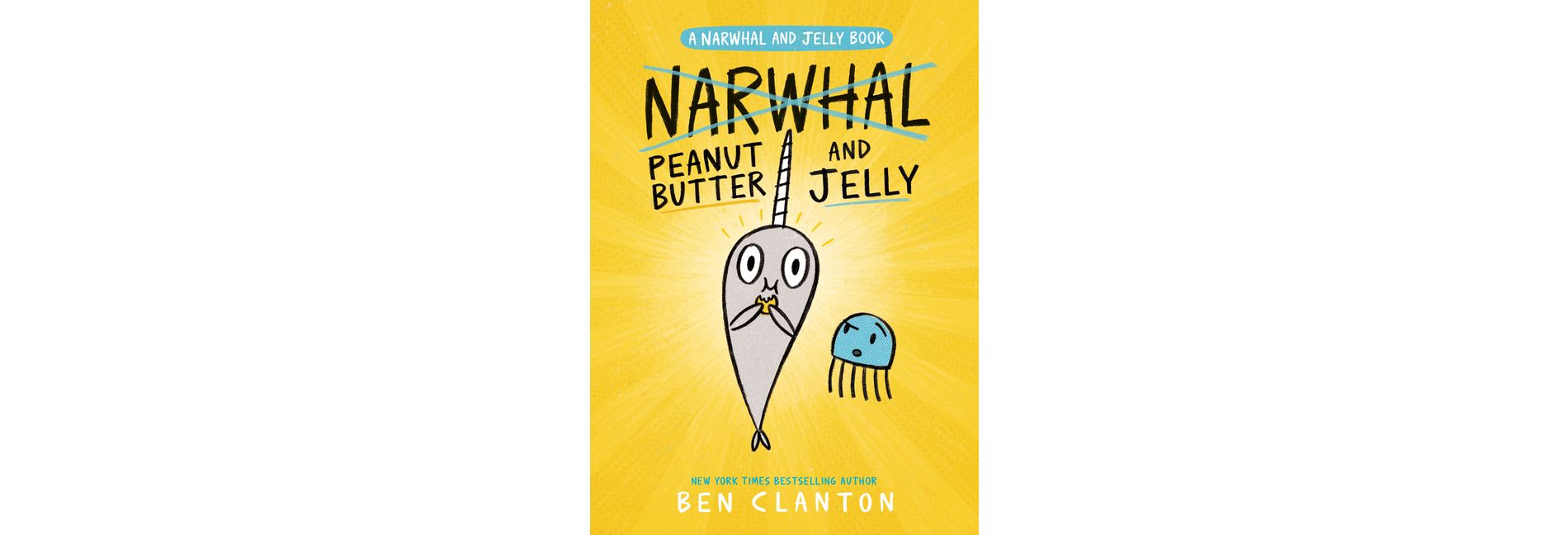 Peanut Butter and Jelly (a Narwhal and Jelly Book #3) - by Ben Clanton (Paperback)