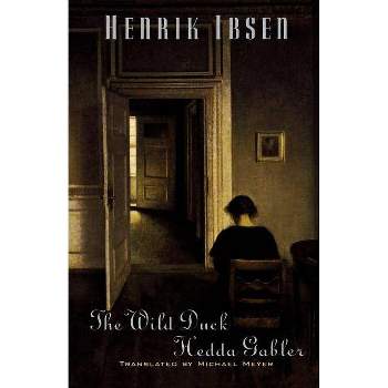 The Wild Duck and Hedda Gabler - by  Henrik Ibsen (Paperback)