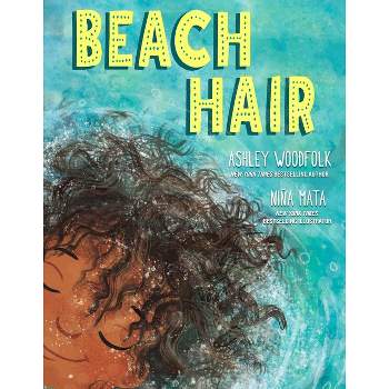 Beach Hair - by  Ashley Woodfolk (Hardcover)