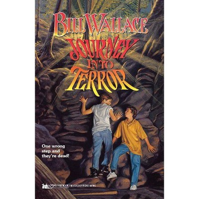 Journey Into Terror - by  Bill Wallace (Paperback)