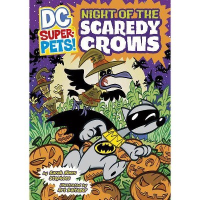 Night of the Scaredy Crows - (DC Super-Pets! (Paperback)) by  Sarah Hines Stephens (Paperback)