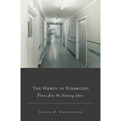 The Hands of Strangers - (American Poets Continuum) by  Janice N Harrington (Paperback)