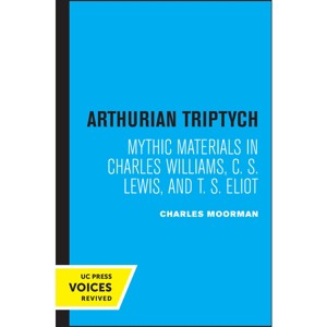 Arthurian Triptych - by  Charles Moorman (Paperback) - 1 of 1
