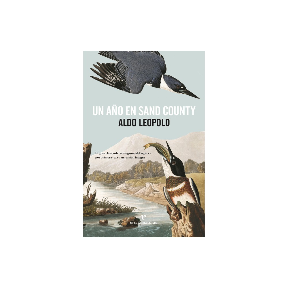 Un Ao En Sand County - (Nature Writing) by Aldo Leopold (Paperback)