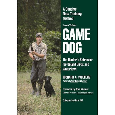 Game Dog - by  Richard a Wolters (Paperback)