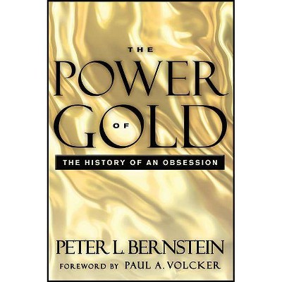 Power of Gold - 2nd Edition by  Peter L Bernstein (Paperback)