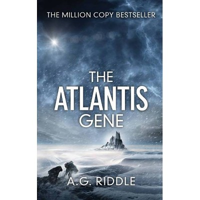 The Atlantis Gene - 3rd Edition by  A G Riddle (Hardcover)