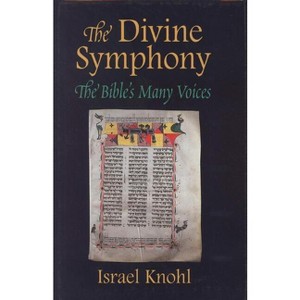 The Divine Symphony - by  Israel Knohl (Hardcover) - 1 of 1