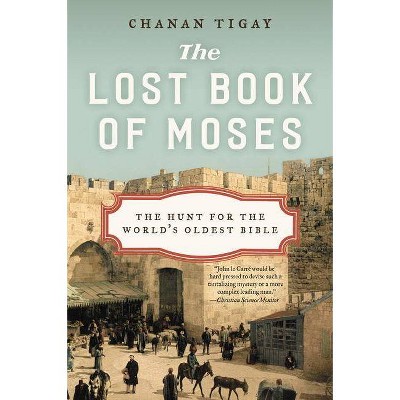 The Lost Book of Moses - by  Chanan Tigay (Paperback)