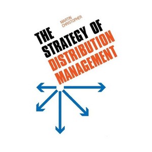 The Strategy of Distribution Management - by  Martin Christopher (Hardcover) - 1 of 1