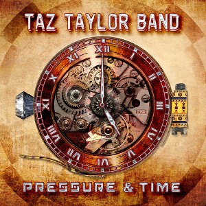 Taz Taylor Band - Pressure & Time (CD) - 1 of 1