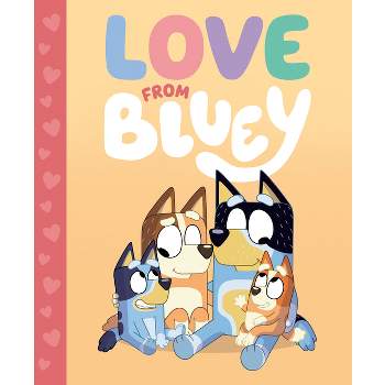 Love from Bluey - by  Suzy Brumm (Hardcover)