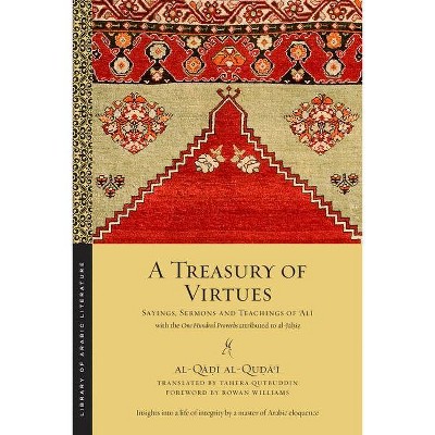 A Treasury of Virtues - (Library of Arabic Literature) by  Al-Q&#257 & &#7693 & &#299 & Al-Qu&#7693 & &#257 & &#703 & &#299 (Paperback)