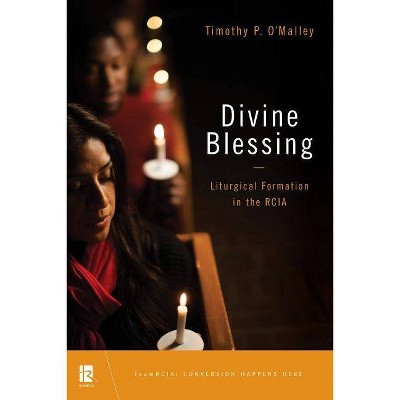 Divine Blessing - (Teamrcia) by  Timothy P O'Malley (Paperback)