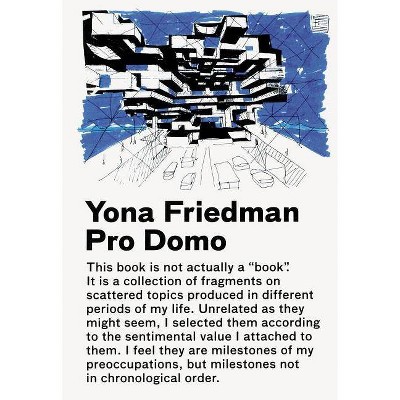 Yona Friedman / Pro Domo - (Hardcover)