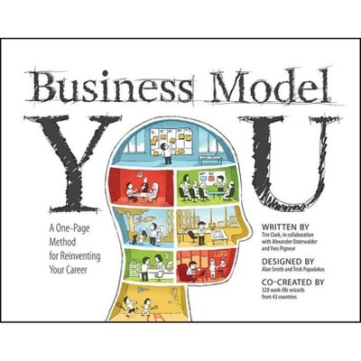 Business Model You - by  Timothy Clark & Alexander Osterwalder & Yves Pigneur (Paperback)