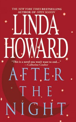 After the Night - by  Linda Howard (Paperback)