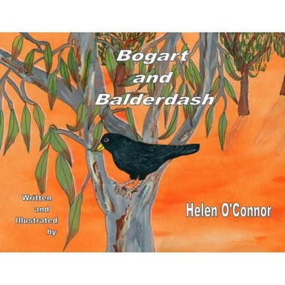 Bogart and Balderdash - by  Helen O'Connor (Paperback)