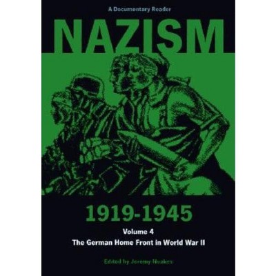 Nazism 1919-1945 Volume 4 - (Exeter Studies in History) 192nd Edition by  Jeremy Noakes (Paperback)