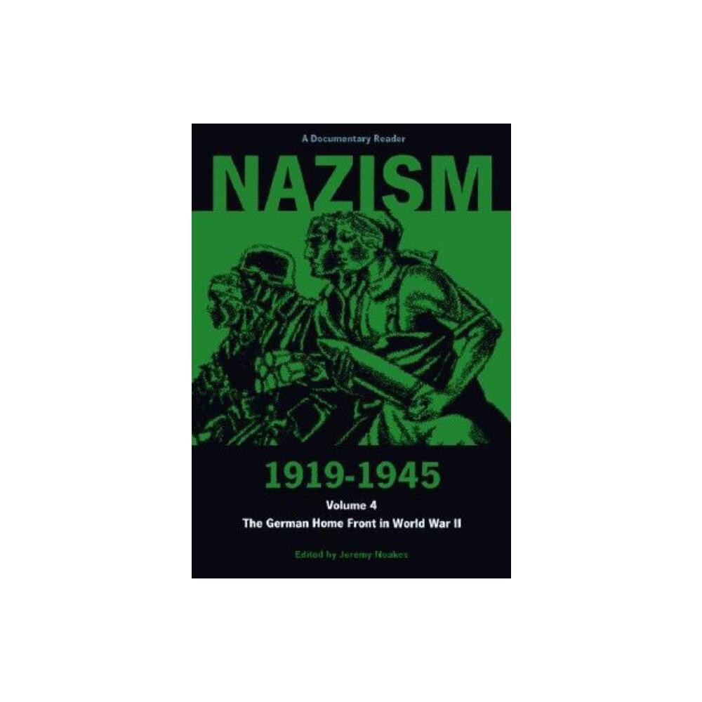 Nazism 1919-1945 Volume 4 - (Exeter Studies in History) 192nd Edition by Jeremy Noakes (Paperback)