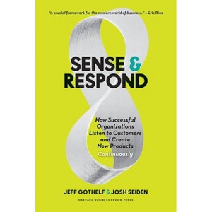 Sense and Respond - by  Jeff Gothelf & Josh Seiden (Hardcover) - 1 of 1