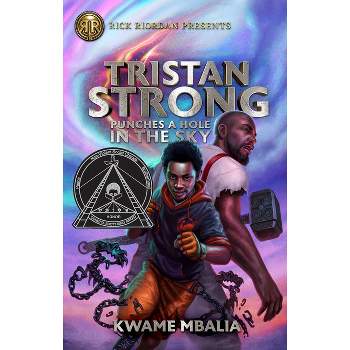 Tristan Strong Punches a Hole in the Sky - by  Kwame Mbalia (Hardcover)