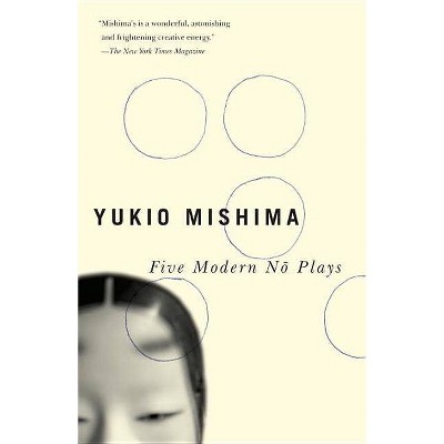 Five Modern No Plays - (Vintage International) by  Yukio Mishima (Paperback)