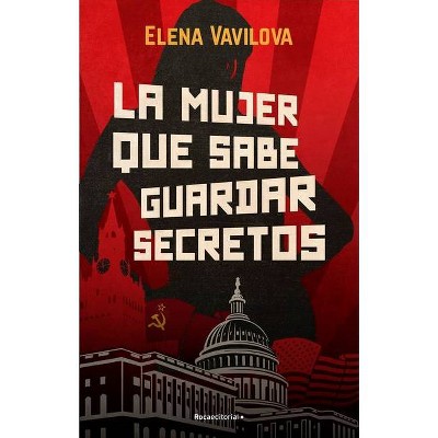 La Mujer Que Sabe Guardar Secretos - by  Elena Vavilova (Paperback)