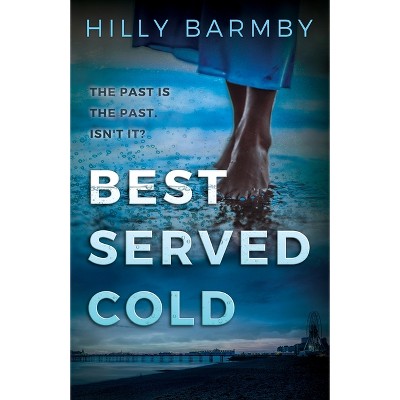 Best Served Cold - by  Hilly Barmby (Paperback)