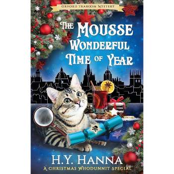 The Mousse Wonderful Time of Year - (Oxford Tearoom Mysteries) by  H y Hanna (Paperback)