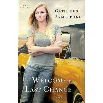 Welcome to Last Chance - (Place to Call Home) by  Cathleen Armstrong (Paperback)