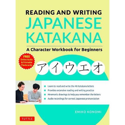 Reading and Writing Japanese Katakana - by  Emiko Konomi (Paperback)