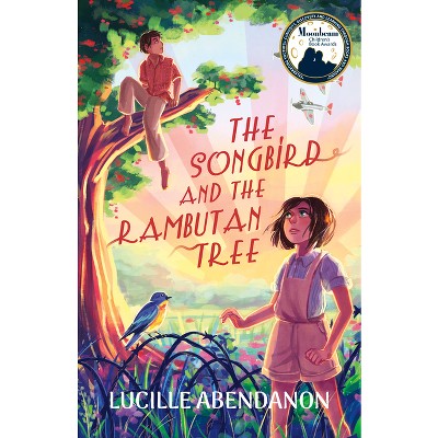 The Songbird and the Rambutan Tree - by  Lucille Abendanon (Paperback)