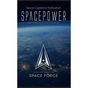 Spacepower - (Space Power) by  United States Space Force (Hardcover) - 1 of 1