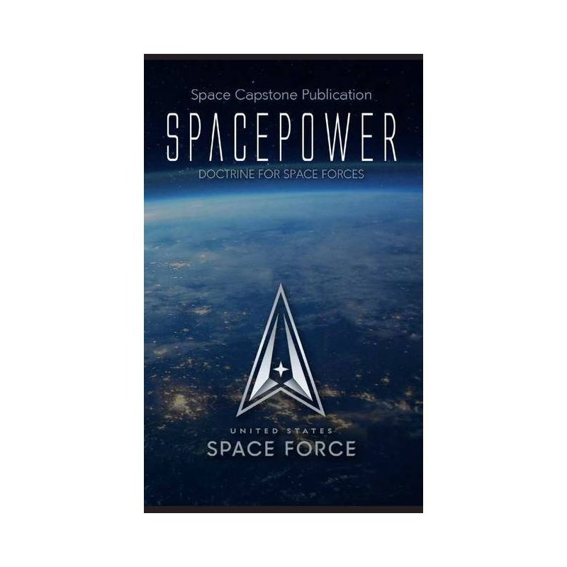 Spacepower - (Space Power) by  United States Space Force (Hardcover), 1 of 2