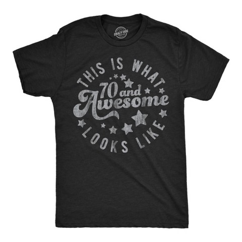Мужские футболки Crazy Dog T-Shirts, Inc. Mens Funny T Shirts This Is What 70 and Awesome Looks Like Sarcastic Birthday Graphic Tee for Men - Crazy Dog Men's T Shirt for Birthdays Black S
